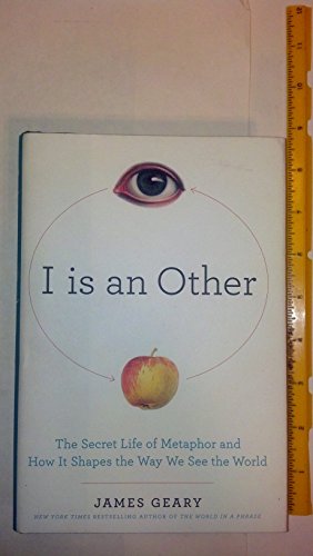 9780061710285: I Is an Other: The Secret Life of Metaphor and How It Shapes the Way We See the World