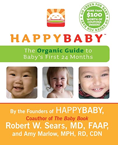 Imagen de archivo de HappyBaby: The Organic Guide to Baby's First 24 Months a la venta por SecondSale