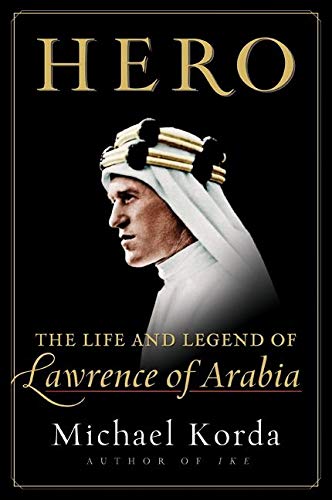 Stock image for Hero: The Life and Legend of Lawrence of Arabia for sale by Russell Books