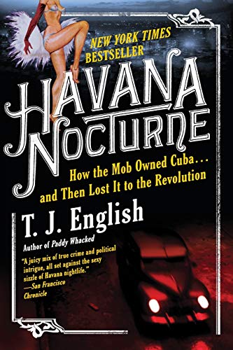 9780061712746: Havana Nocturne: How the Mob Owned Cuba...and Then Lost It to the Revolution