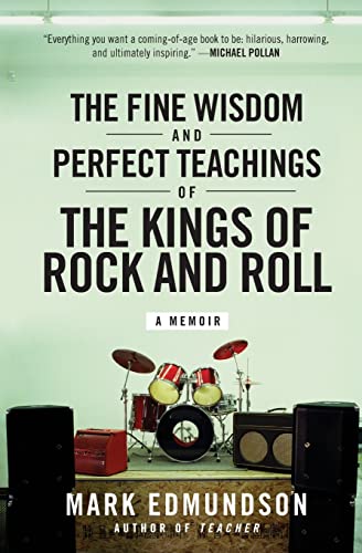 Imagen de archivo de The Fine Wisdom and Perfect Teachings of the Kings of Rock and Roll: A Memoir a la venta por ThriftBooks-Atlanta
