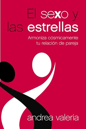 Stock image for El Sexo Y Las Estrellas: Armoniza C smicamente Tu Relaci n de Pareja for sale by ThriftBooks-Dallas