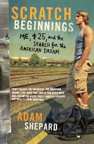 Stock image for Scratch Beginnings: Me, $25, and the Search for the American Dream for sale by SecondSale