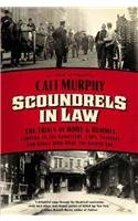 9780061714290: Scoundrels in Law: The Trials of Howe and Hummel, Lawyers to the Gangsters, Cops, Starlets, and Rakes Who Made the Gilded Age