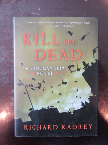 9780061714313: Kill the Dead: A Sandman Slim Novel (Sandman Slim, 2)