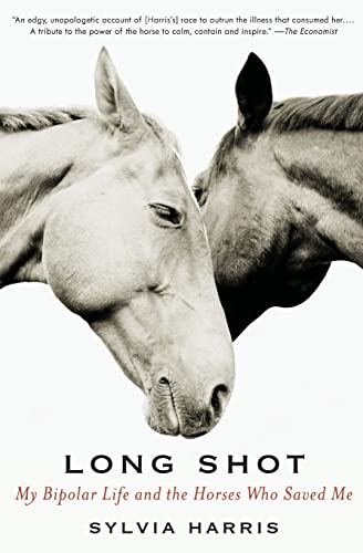 9780061714412: Long Shot: My Bipolar Life and the Horses Who Saved Me