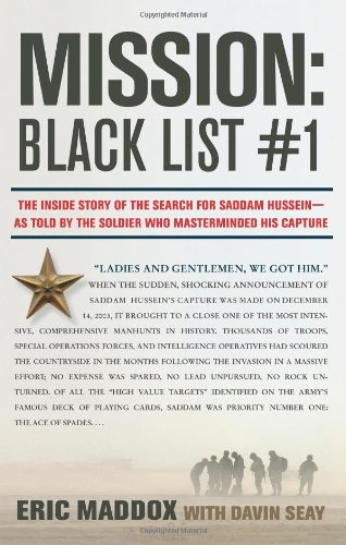 Stock image for Mission: Black List #1: The Inside Story of the Search for Saddam Hussein---As Told by the Soldier Who Masterminded His Capture for sale by SecondSale