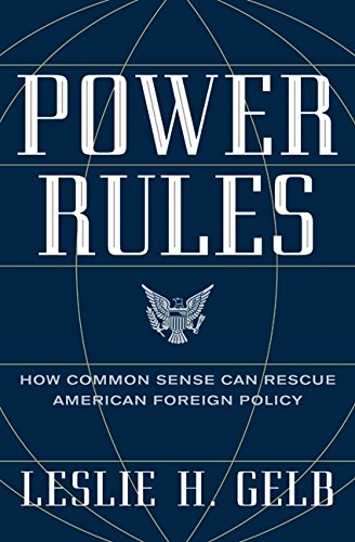 Beispielbild fr Power Rules: How Common Sense Can Rescue American Foreign Policy zum Verkauf von Wonder Book