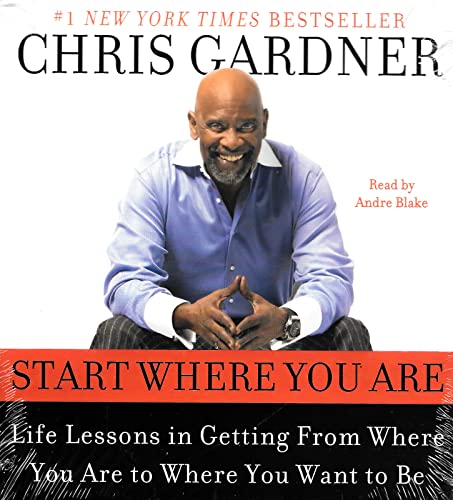 9780061714689: Start Where You Are CD: Life Lessons in Getting From Where You Are to Where You Want to Be