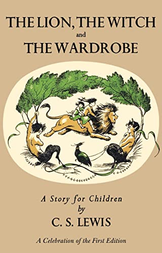 Stock image for Lion, the Witch and the Wardrobe: A Celebration of the First Edition: The Classic Fantasy Adventure Series (Official Edition) (Chronicles of Narnia, 2) for sale by Goodwill San Antonio