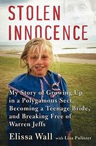 Stock image for Stolen Innocence : My Story of Growing Up in a Polygamous Sect, Becoming a Teenage Bride, and Breaking Free of Warren Jeffs for sale by Better World Books: West