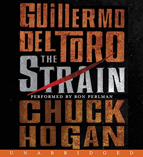 The Strain CD (The Strain Trilogy) (9780061715204) by Del Toro, Guillermo; Hogan, Chuck