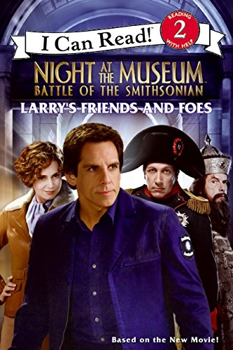 9780061715570: Larry's Friends and Foes (Night at the Museum: Battle of the Smithsonian, I Can Read, Level 2)