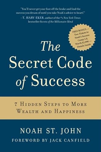 Beispielbild fr The Secret Code of Success: 7 Hidden Steps to More Wealth and Happiness zum Verkauf von GoodwillNI