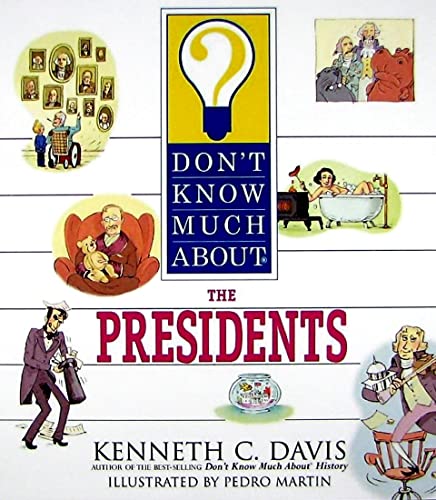 Beispielbild fr Don't Know Much About the Presidents (Don't Know Much About.(Paperback)) zum Verkauf von Wonder Book