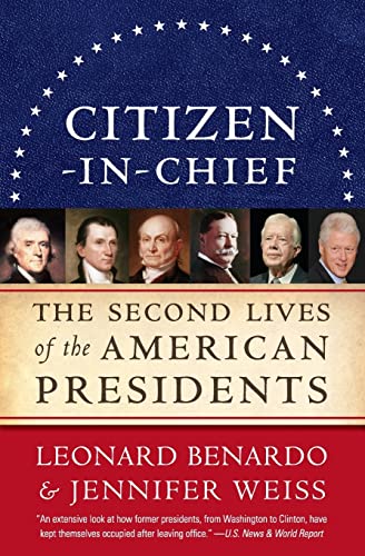 Beispielbild fr Citizen-in-chief: The Second Lives of the American Presidents zum Verkauf von Revaluation Books