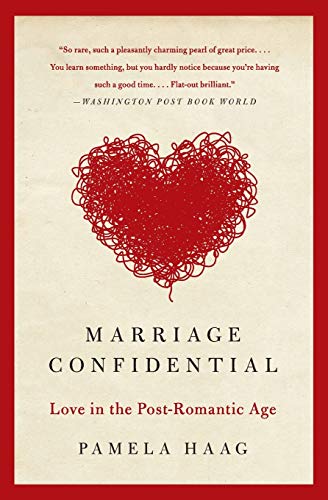 Imagen de archivo de Marriage Confidential: Love in the Post-Romantic Age a la venta por ZBK Books