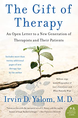 The Gift of Therapy: An Open Letter to a New Generation of Therapists and Their Patients (9780061719615) by Yalom, Irvin