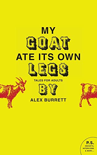 Stock image for My Goat Ate Its Own Legs: Tales for Adults for sale by ThriftBooks-Atlanta