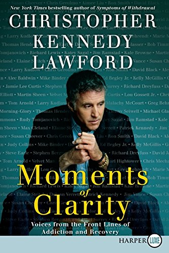 9780061719738: Moments of Clarity: Voices from the Front Lines of Addication and Recovery