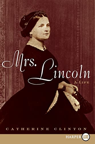 9780061719745: Mrs. Lincoln: A Life