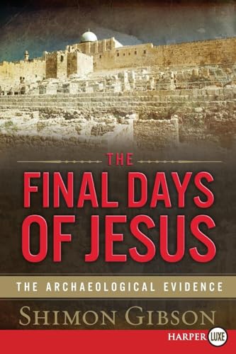 Stock image for The Final Days of Jesus: The Archaeological Evidence for sale by ThriftBooks-Dallas