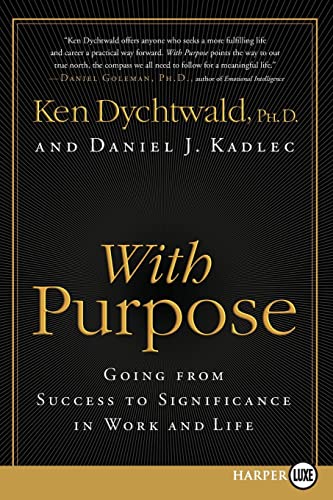 Imagen de archivo de With Purpose: Going From Success to Significance in Work and Life a la venta por BookHolders