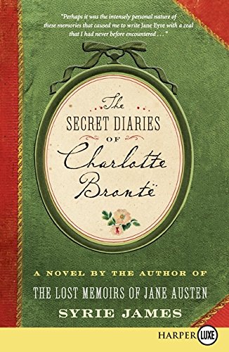 Beispielbild fr The Secret Diaries of Charlotte Bronte zum Verkauf von medimops