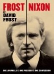 Frost/Nixon tie-in: Behind the Scenes of the Nixon Interviews (9780061720383) by Frost, David
