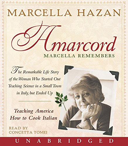 Beispielbild fr Amarcord: Marcella Remembers - Teaching America How to Cook Italian zum Verkauf von SecondSale
