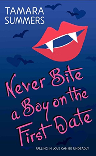 Stock image for Never Bite a Boy on the First Date for sale by SecondSale