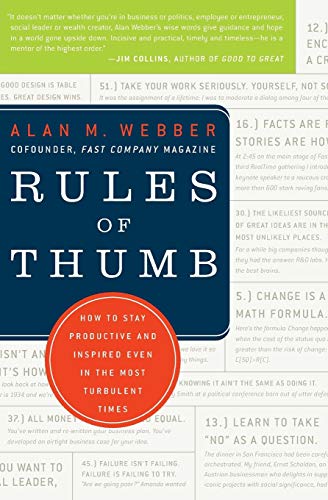 Rules of Thumb: How to Stay Productive and Inspired Even in the Most Turbulent Times.
