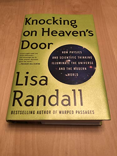 Beispielbild fr Knocking on Heaven's Door : How Physics and Scientific Thinking Illuminate the Universe and the Modern World zum Verkauf von Better World Books