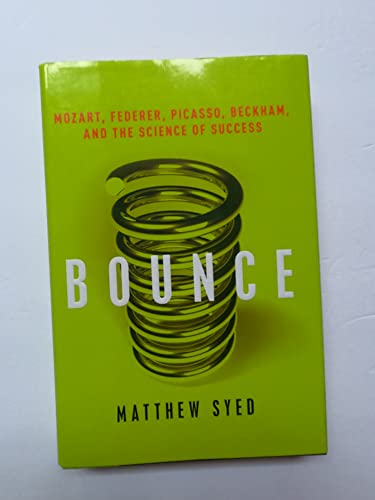 Beispielbild fr Bounce: Mozart, Federer, Picasso, Beckham, and the Science of Success zum Verkauf von ThriftBooks-Atlanta