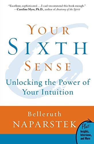 Beispielbild fr Your Sixth Sense: Unlocking the Power of Your Intuition (Plus) zum Verkauf von Dream Books Co.