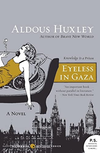 9780061724893: Eyeless in Gaza (Harper Perennial Modern Classics)