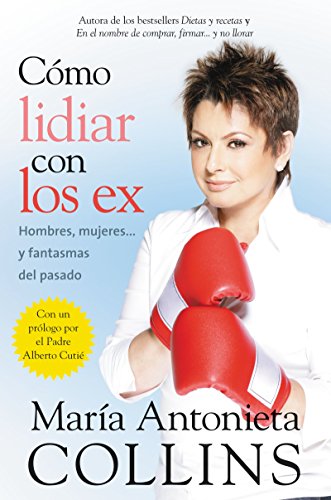 Imagen de archivo de Como lidiar con los ex: Hombres, Mujeres. Y Fantasmas Del Pasa a la venta por Revaluation Books