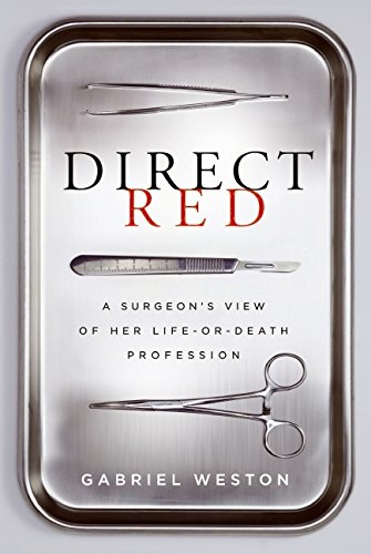 Stock image for Direct Red: A Surgeon's View of Her Life-or-Death Profession for sale by HPB-Emerald