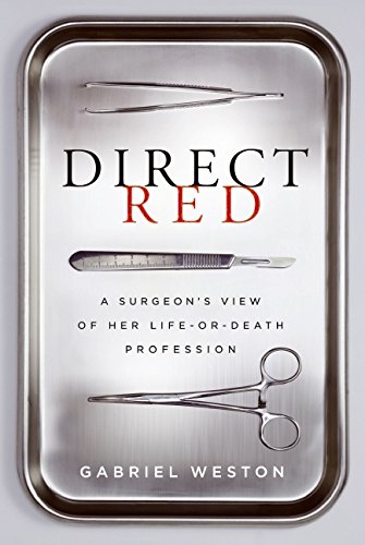 9780061725401: Direct Red: A Surgeon's View of Her Life-or-Death Profession