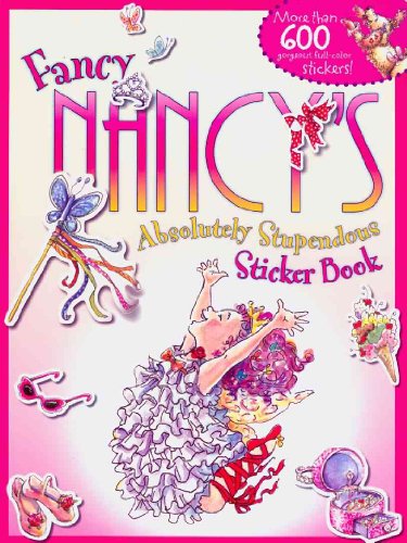 9780061725630: Fancy Nancy's Absolutely Stupendous Sticker Book (Fancy Nancy (Promotional Items))