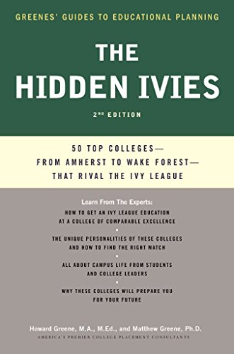 Stock image for The Hidden Ivies, 2nd Edition : 50 Top Colleges--From Amherst to Williams --That Rival the Ivy League for sale by Better World Books