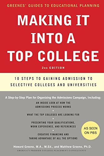 Beispielbild fr Making It into a Top College, 2nd Edition: 10 Steps to Gaining Admission to Selective Colleges and Universities (Greene's Guides) zum Verkauf von Bookmonger.Ltd