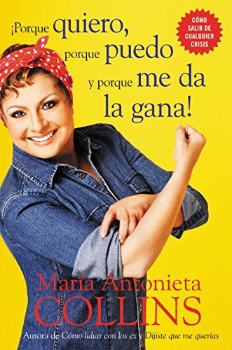 Stock image for Porque quiero, porque puedo y porque me da la gana (Spanish Edition) for sale by Your Online Bookstore
