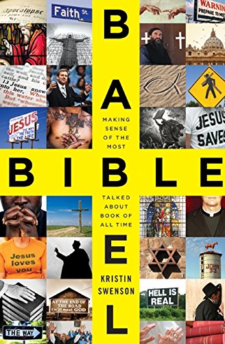 9780061728297: Bible Babel: Making Sense of the Most Talked About Book of All Time