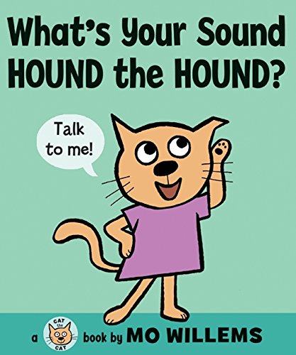 Stock image for What's Your Sound, Hound the Hound? (Cat the Cat Series) for sale by Gulf Coast Books