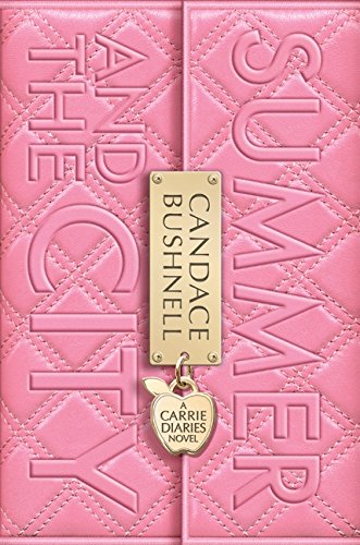 Beispielbild fr Summer and the City (Carrie Diaries, Book 2) zum Verkauf von SecondSale