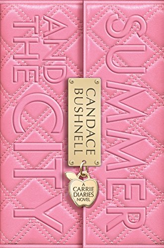 Stock image for Summer and the City (Carrie Diaries, Book 2) for sale by SecondSale