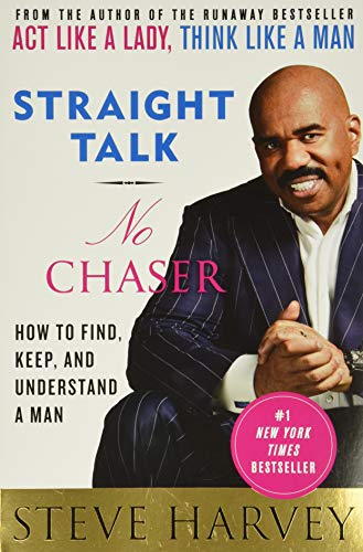 9780061728969: Straight Talk, No Chaser: How to Find, Keep, and Understand a Man