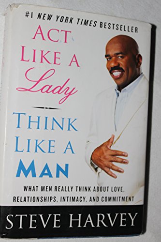 9780061728976: Act Like a Lady, Think Like a Man: What Men Really Think About Love, Relationships, Intimacy, and Commitment
