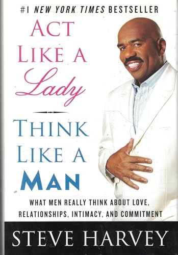 9780061728976: Act Like a Lady, Think Like a Man: What Men Really Think About Love, Relationships, Intimacy, and Commitment